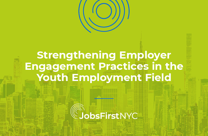 Strengthening Employer Engagement Practices in the Youth Employment Field