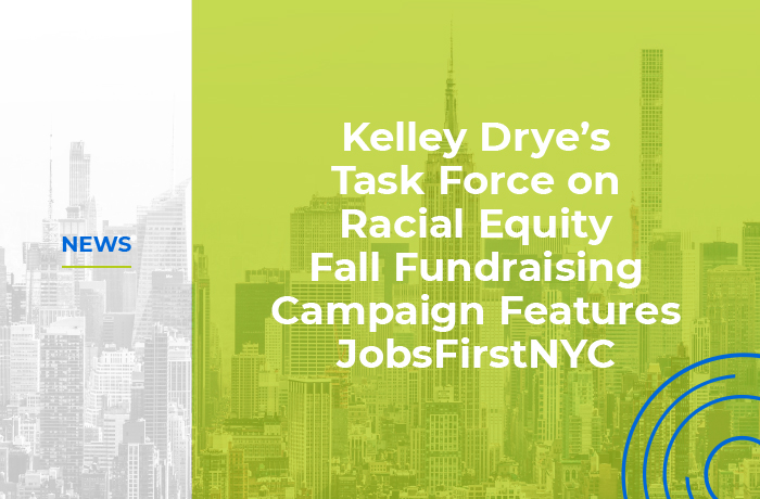 Kelley Drye’s Task Force on Racial Equity Fall Fundraising Campaign Features JobsFirstNYC