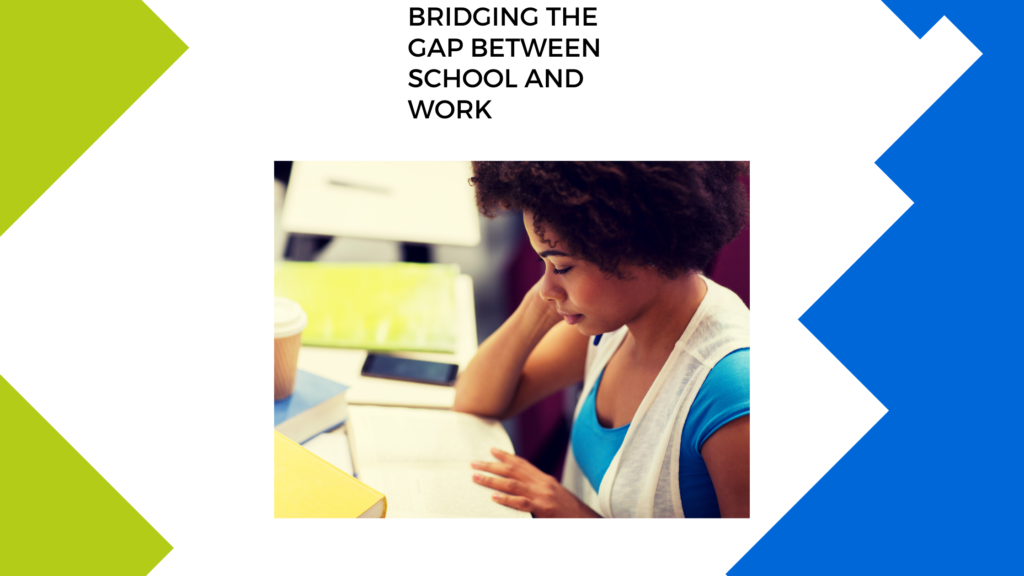 Bridging the Gap Between School and Work