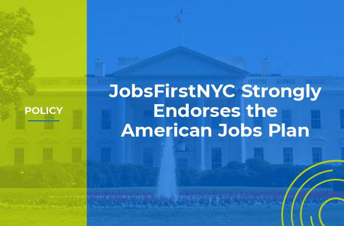 JobsFirstNYC Strongly Endorses the American Jobs Plan